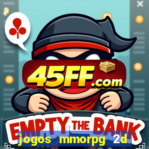 jogos mmorpg 2d para android